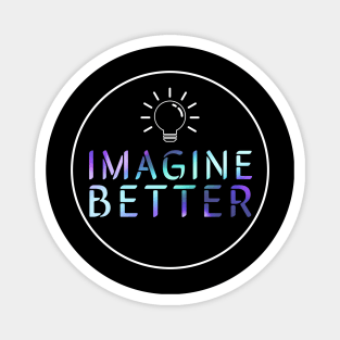 Imagine Better Magnet